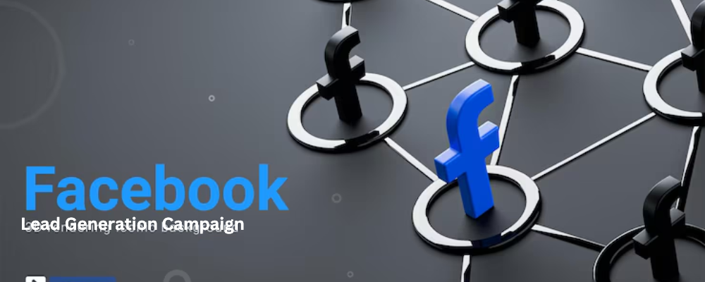 How to Create a Lead Generation Campaign on Facebook